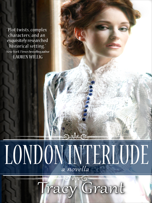 Title details for London Interlude by Tracy Grant - Available
